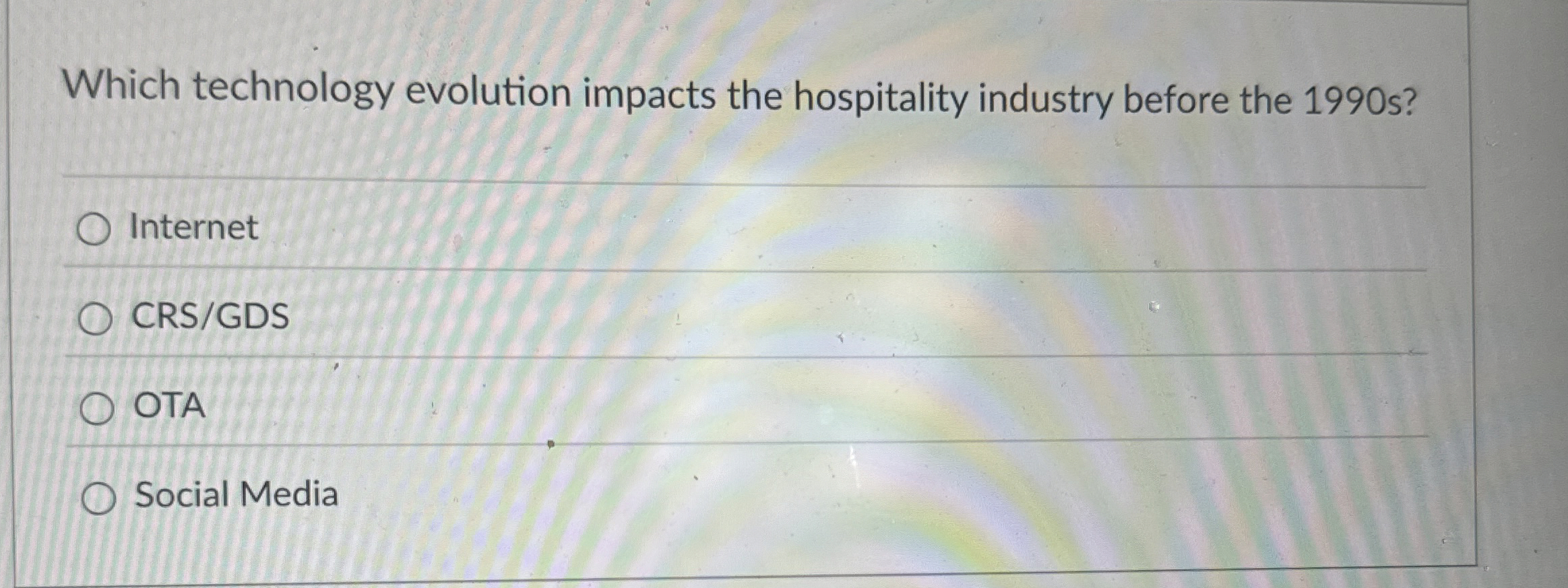  Which technology evolution impacts the hospitality industry before the 1990s? Internet