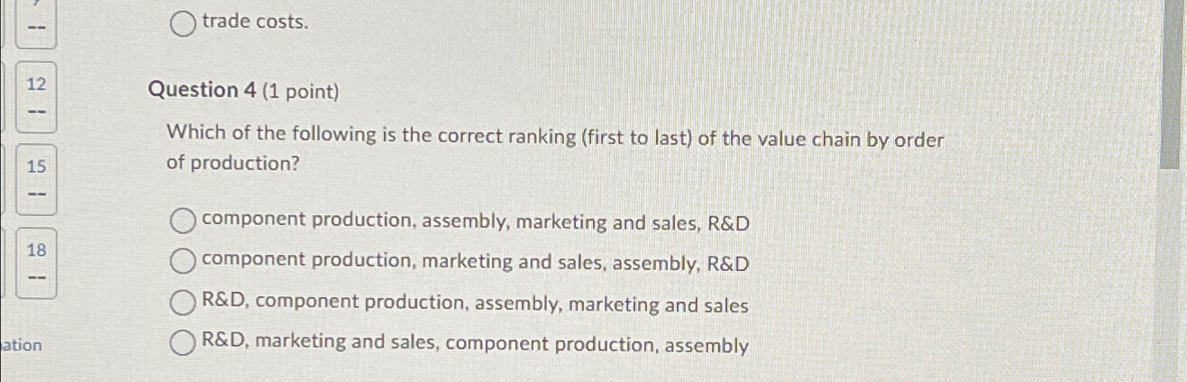  trade costs. 12 Question 4(1 point) Which of the following is
