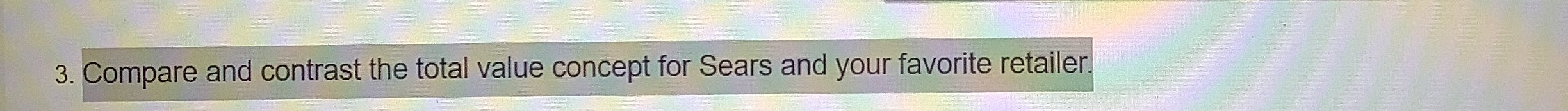  Compare and contrast the total value concept for Sears and your