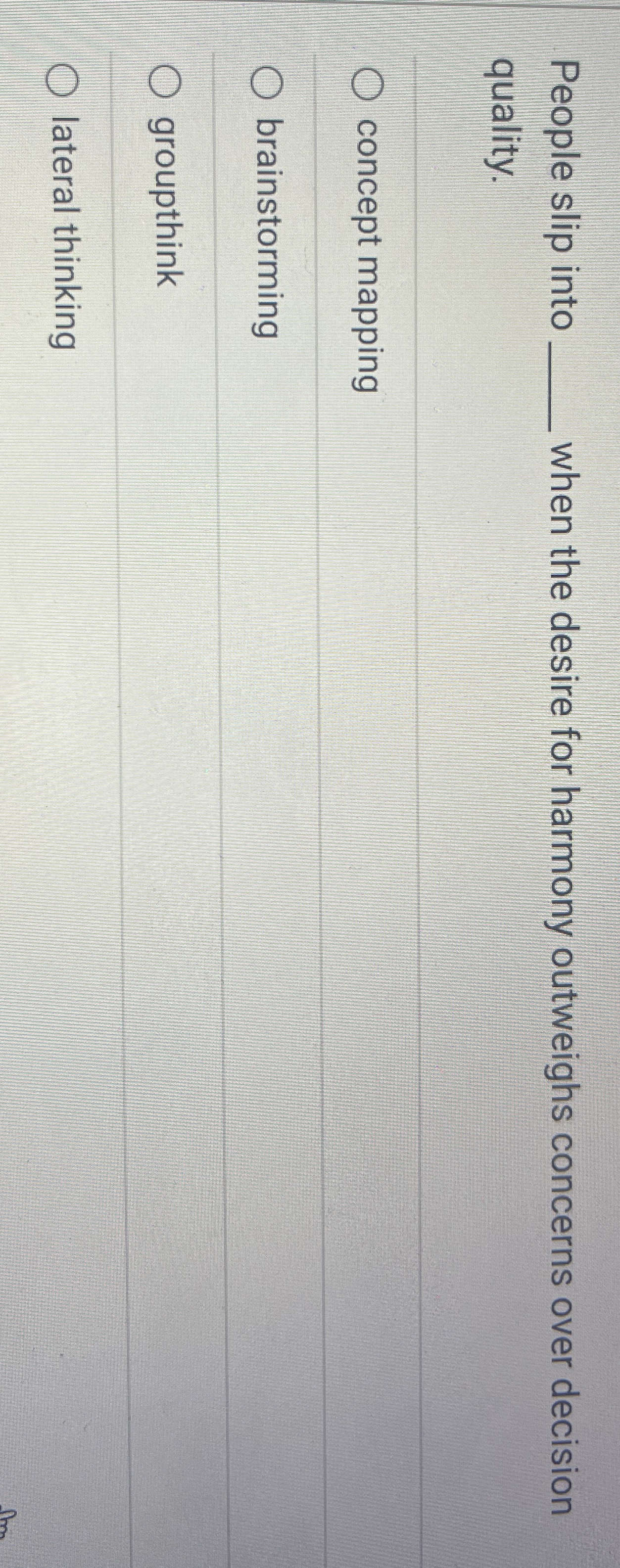  People slip into q, when the desire for harmony outweighs concerns