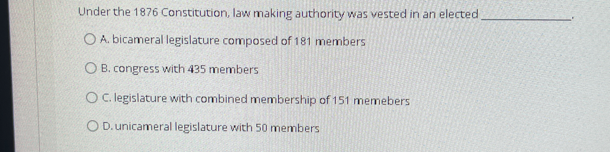  Under the 1876 Constitution, law making authority was vested in arr