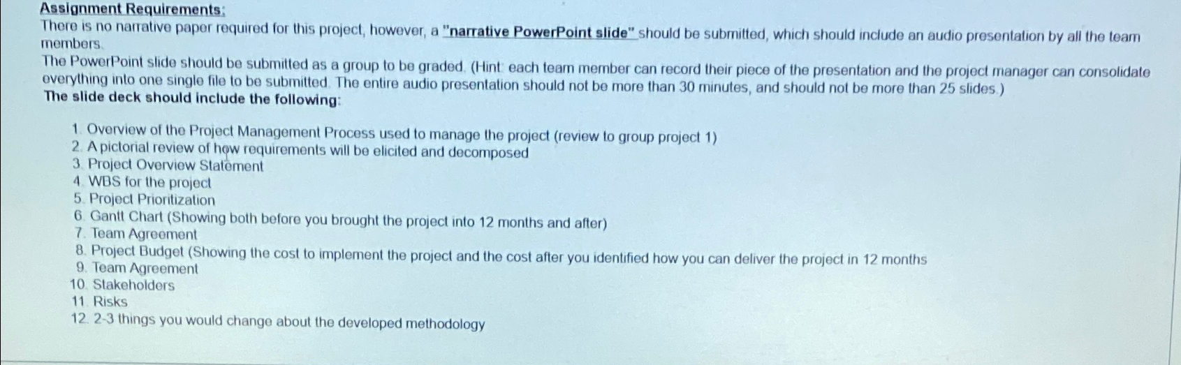  Assignment Requirements: There is no narrative paper required for this project,