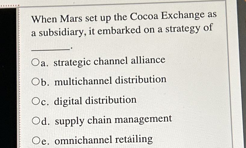  When Mars set up the Cocoa Exchange as a subsidiary, it