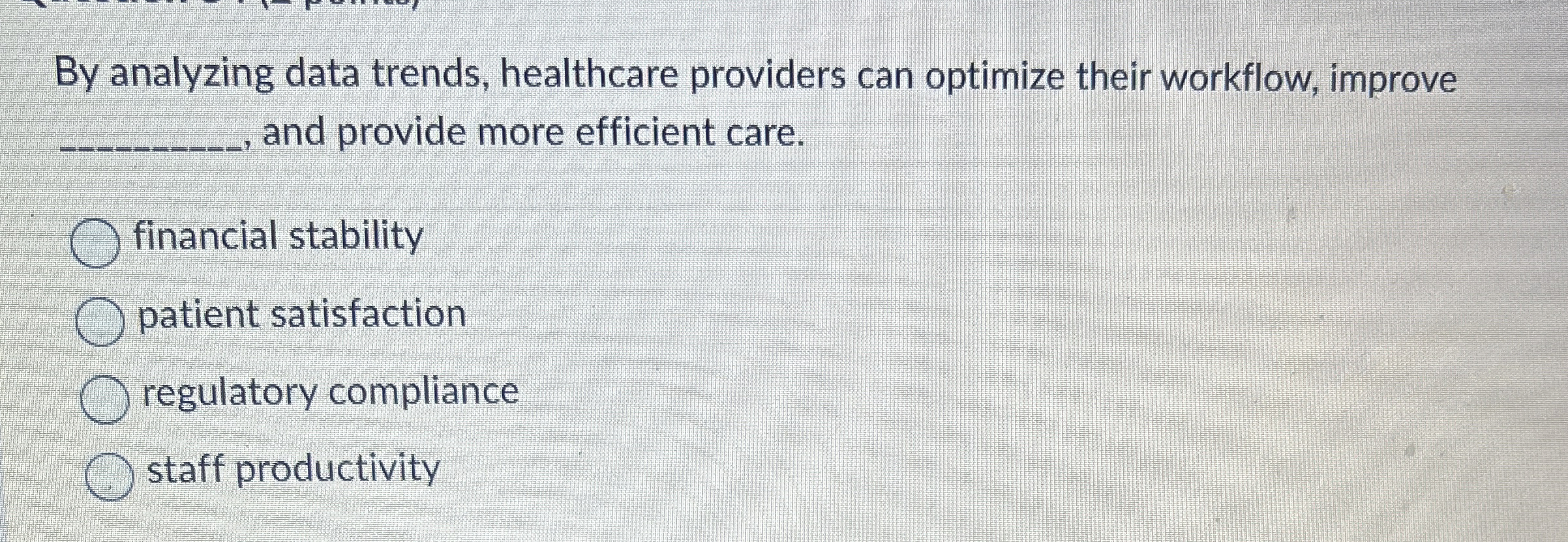  By analyzing data trends, healthcare providers can optimize their workflow, improve