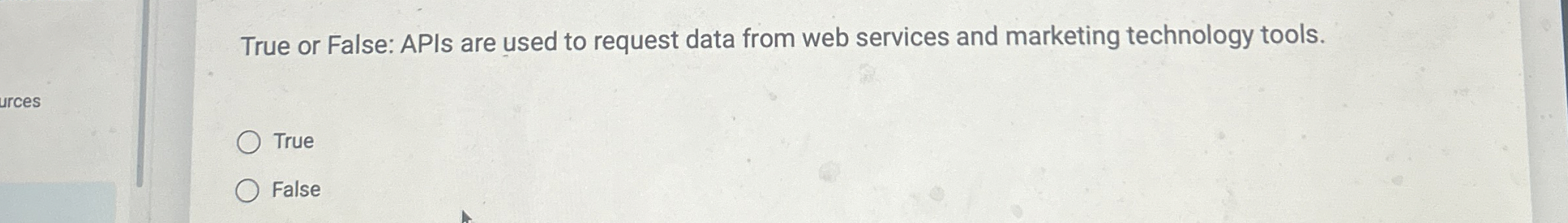  True or False: APIs are used to request data from web