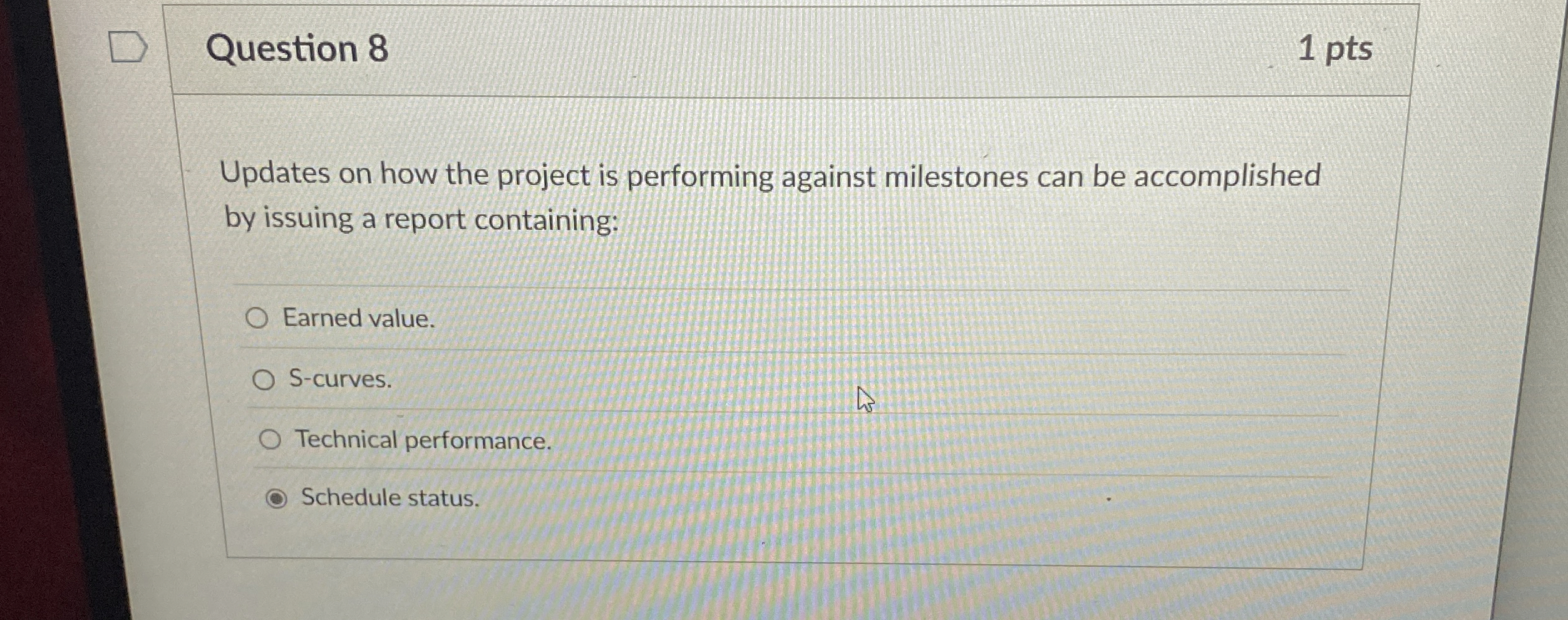  Question 8 Updates on how the project is performing against milestones