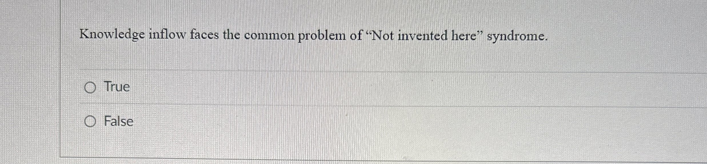  Knowledge inflow faces the common problem of "Not invented here" syndrome.