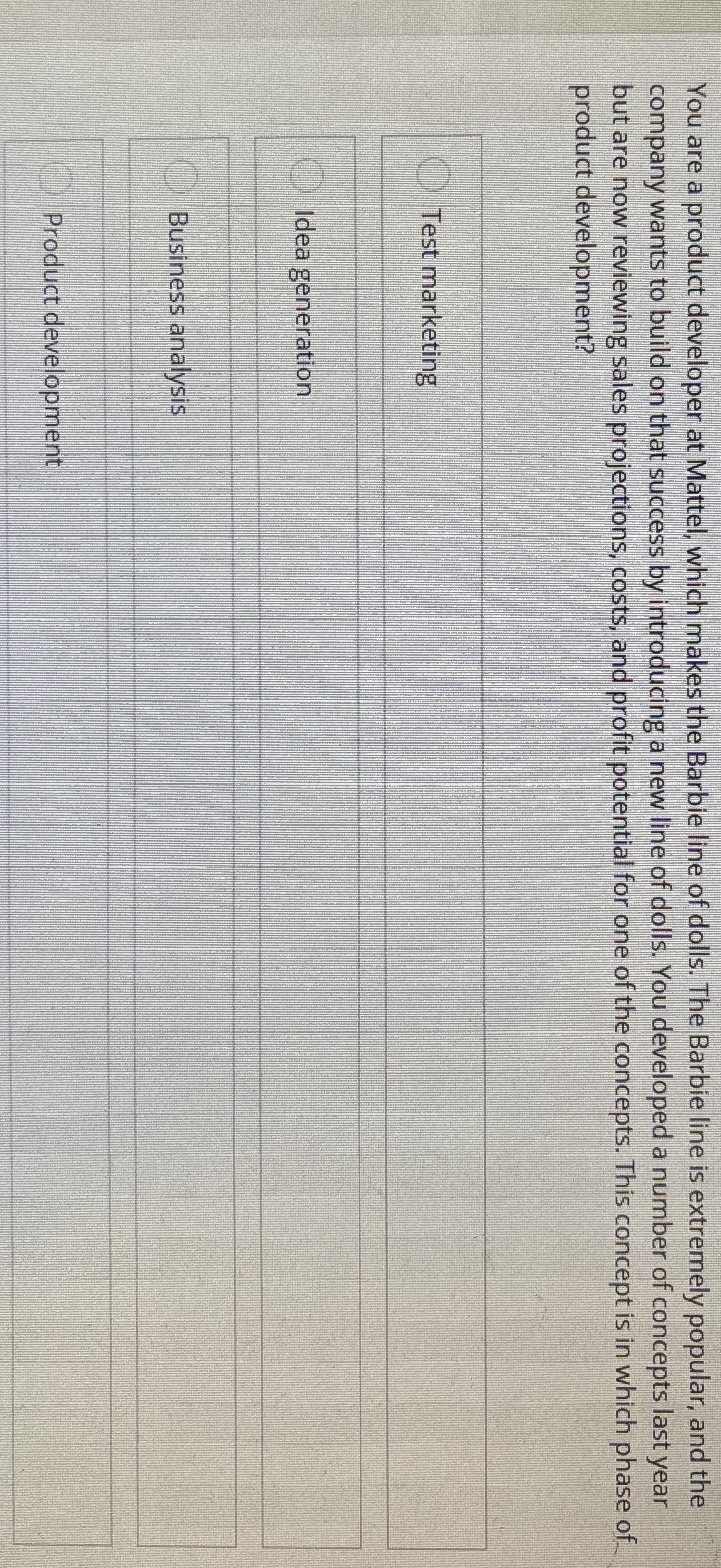  You are a product developer at Mattel, which makes the Barbie