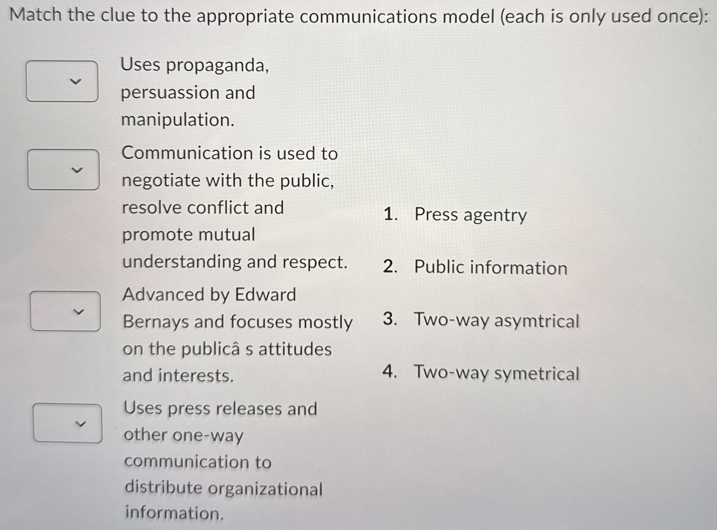  Match the clue to the appropriate communications model (each is only