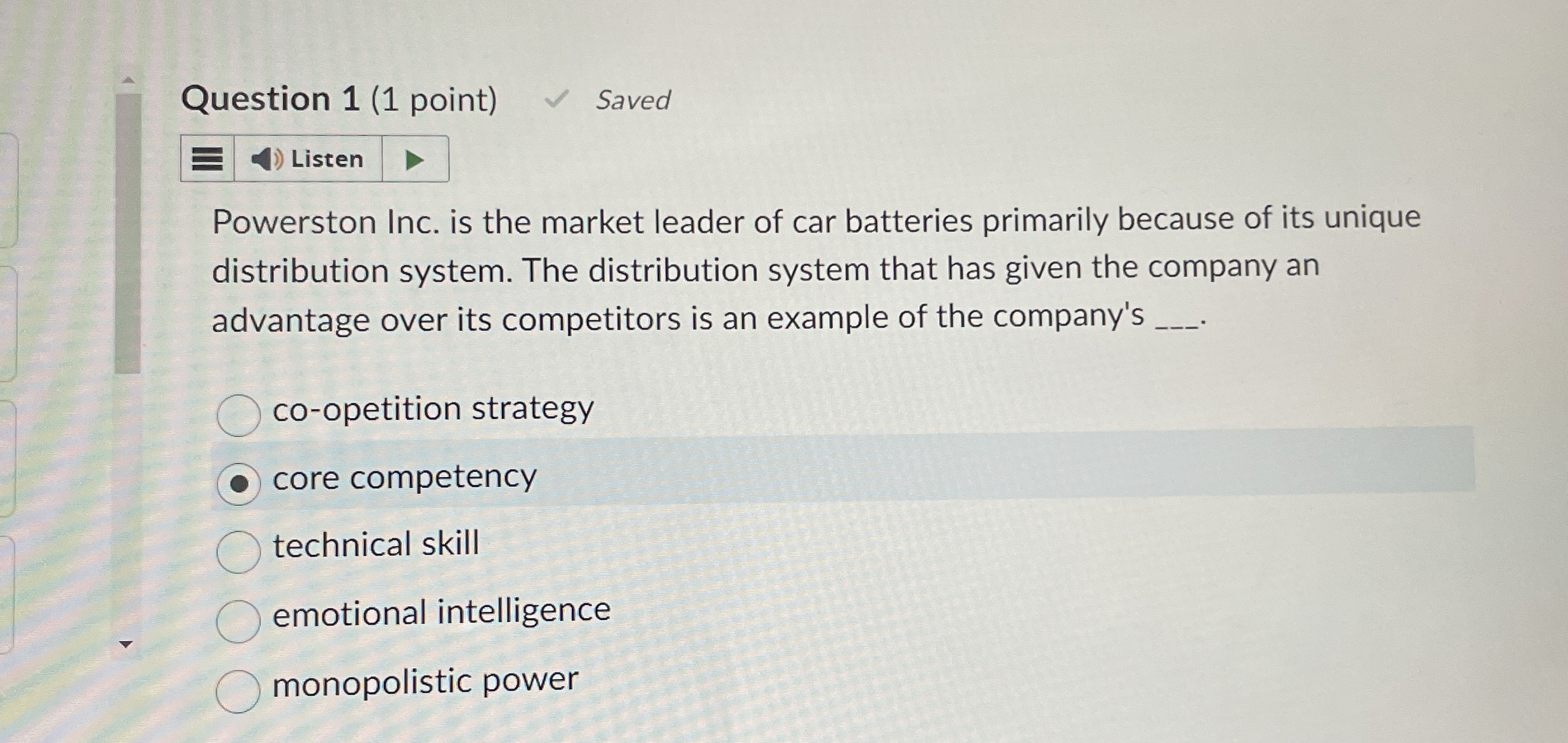  Question 1(1 point) Saved Powerston Inc. is the market leader of