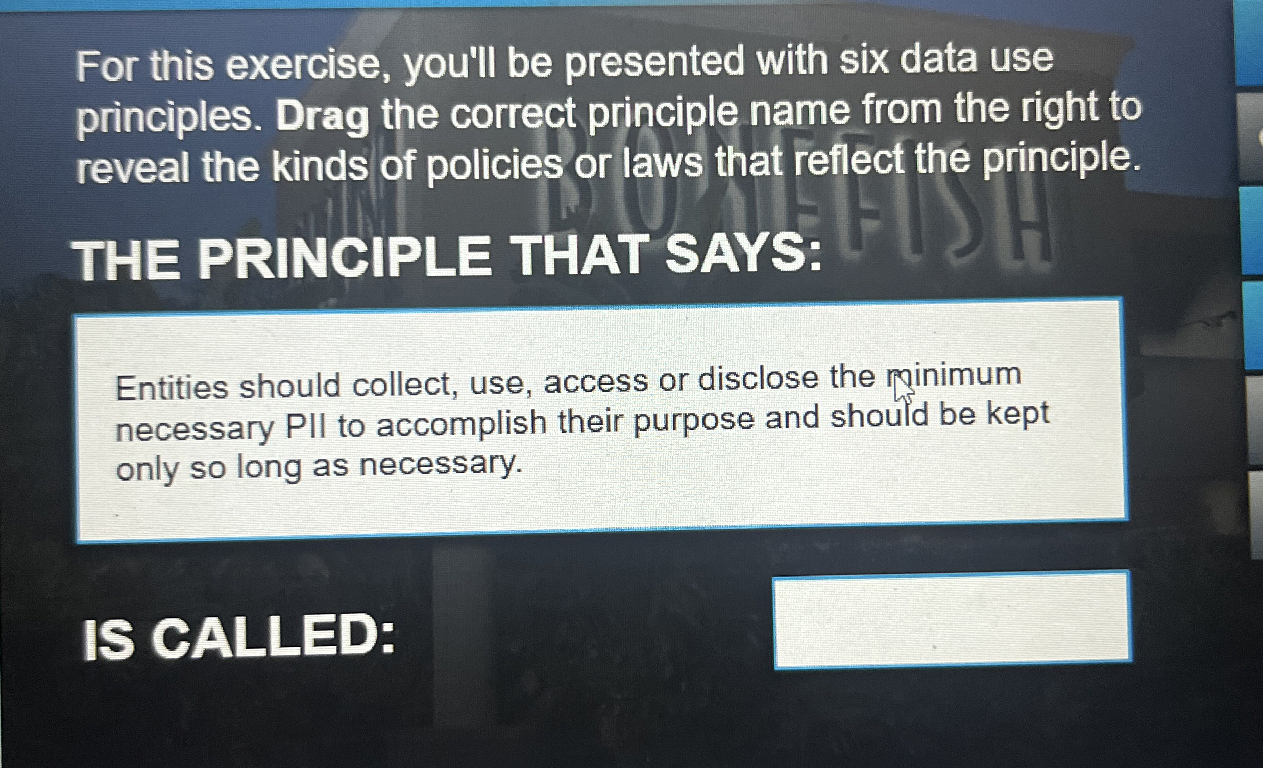  For this exercise, you'll be presented with six data use principles.