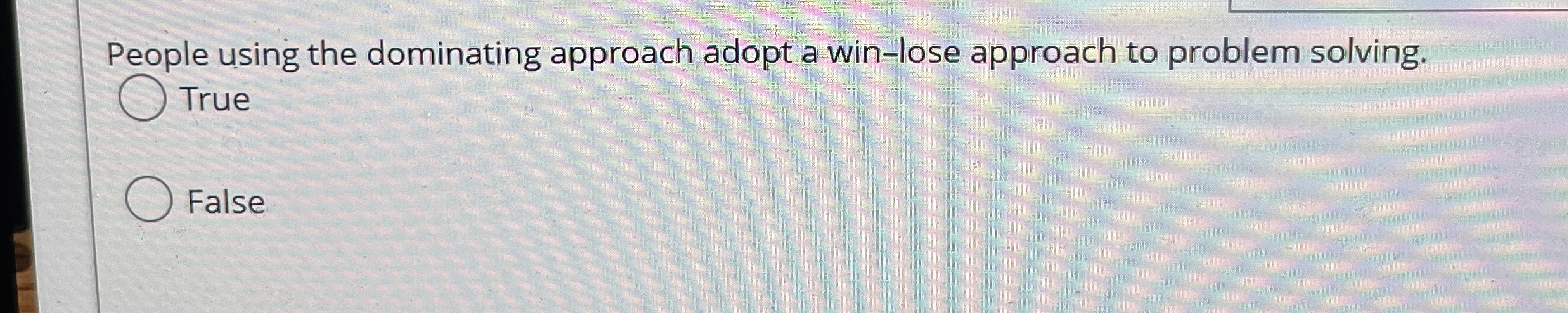  People using the dominating approach adopt a win-lose approach to problem