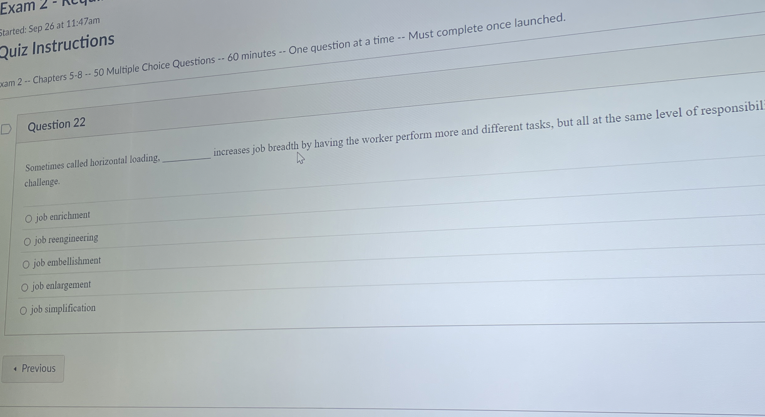  Question 22 Sometimes called horizontal loading, increases job breadth by having