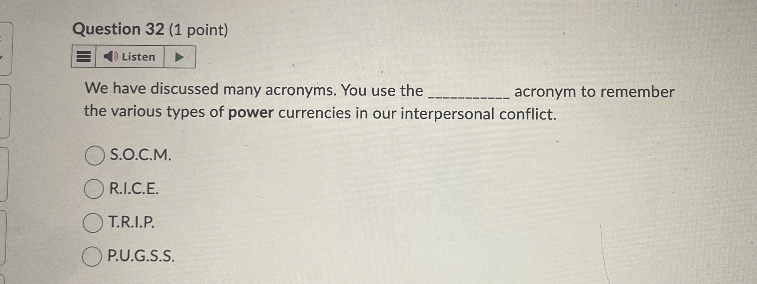  Question 32(1 point) We have discussed many acronyms. You use the