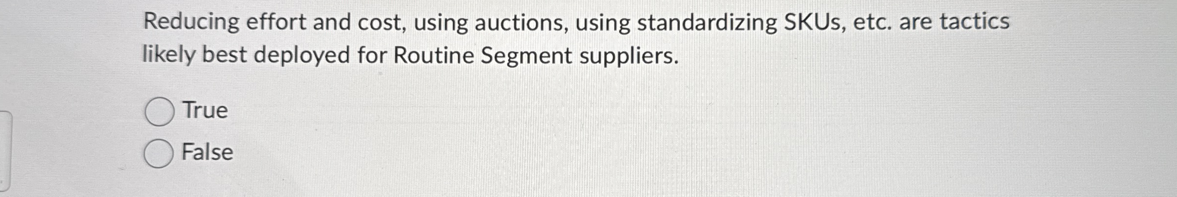  Reducing effort and cost, using auctions, using standardizing SKUs, etc. are