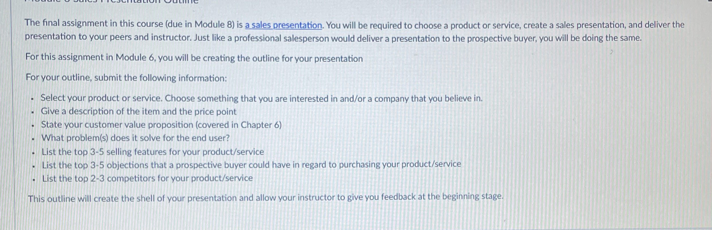  The final assignment in this course (due in Module 8) is