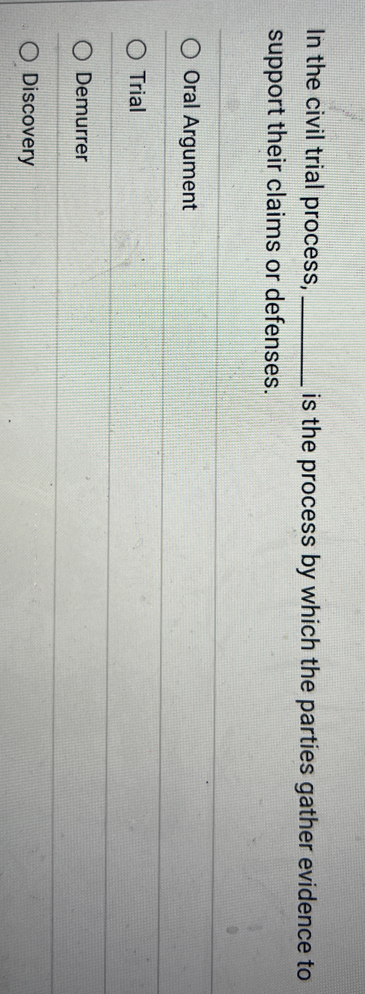  In the civil trial process, is the process by which the