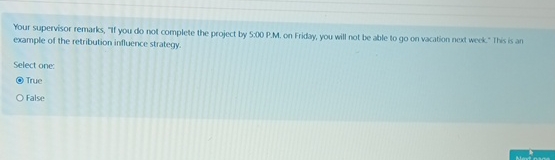  Your supervisor remarks, "if you do not complete the project by