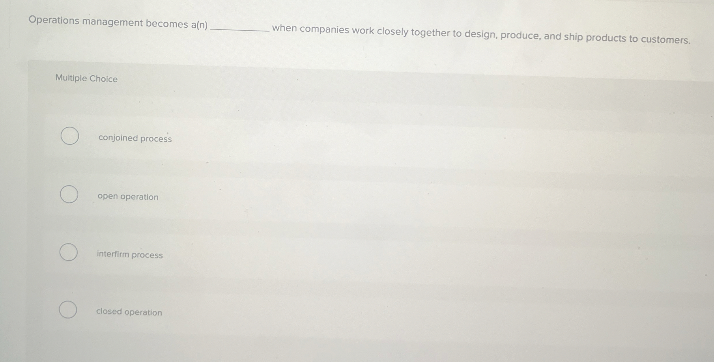  Operations management becomes a( n ) when companies work closely together