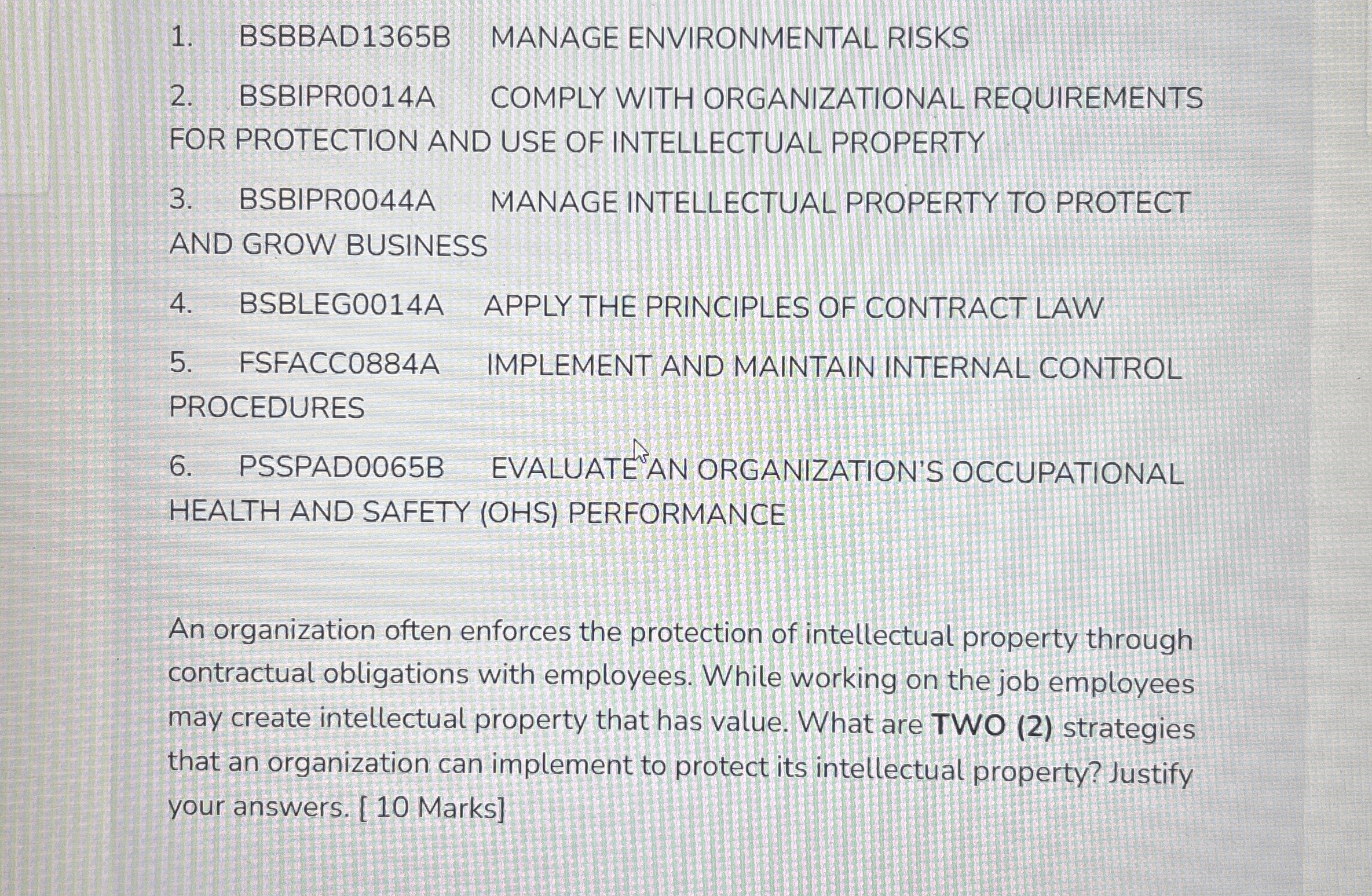  BSBBAD1365B MANAGE ENVIRONMENTAL RISKS BSBIPR0014A COMPLY WITH ORGANIZATIONAL REQUIREMENTS FOR PROTECTION