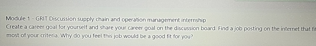 Module 1- GRIT Discussion supply chain and operation management internship Create