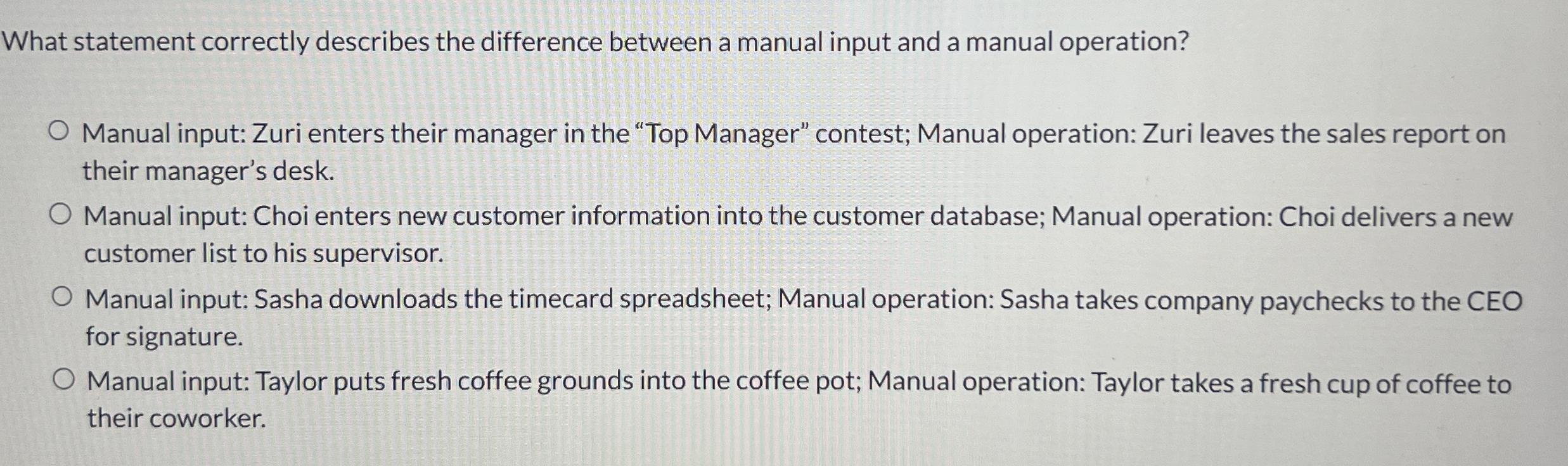  What statement correctly describes the difference between a manual input and
