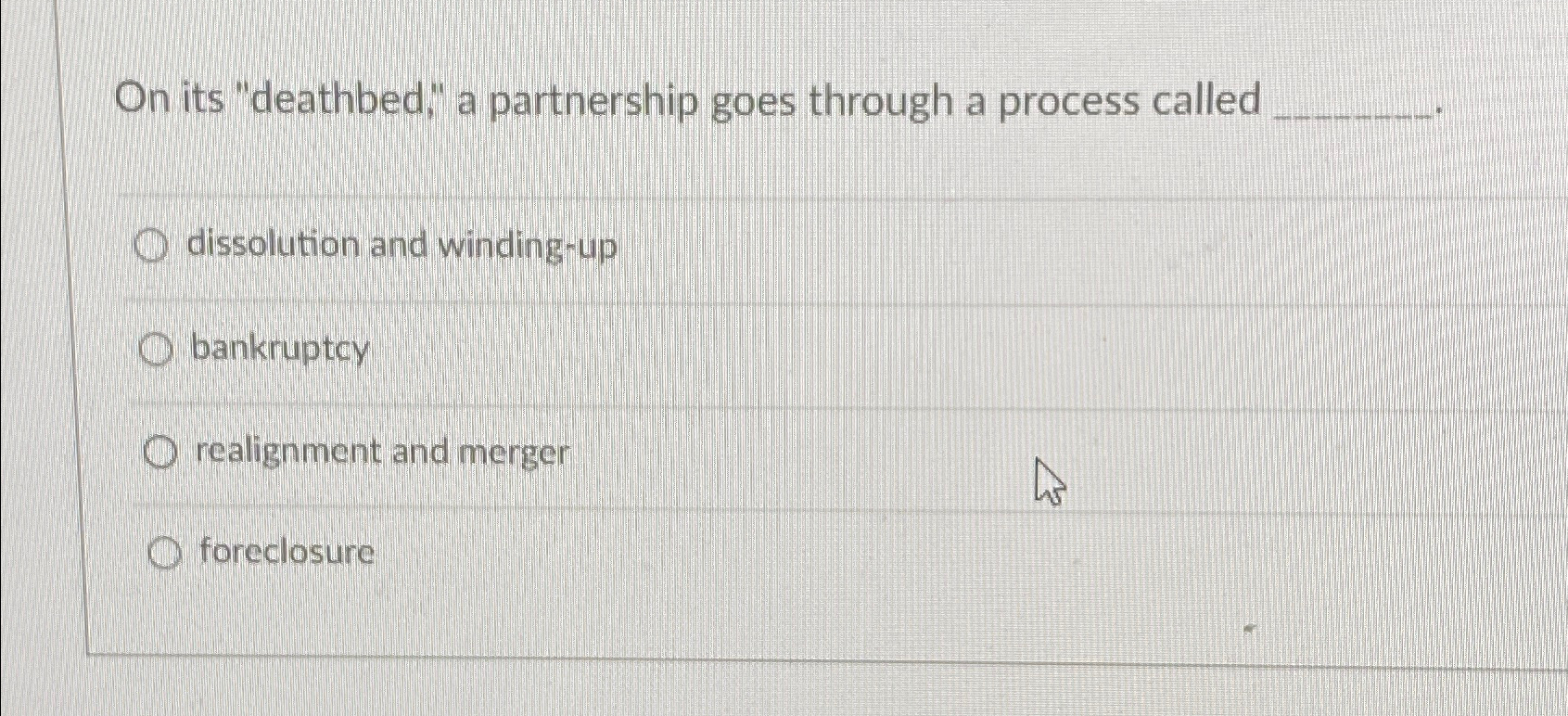  On its "deathbed," a partnership goes through a process called q,