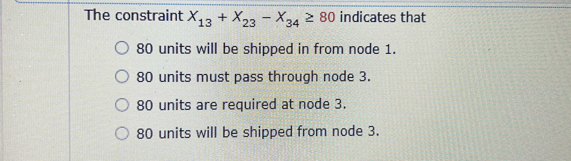  The constraint x13+x23-x3480 indicates that 80 units will be shipped in