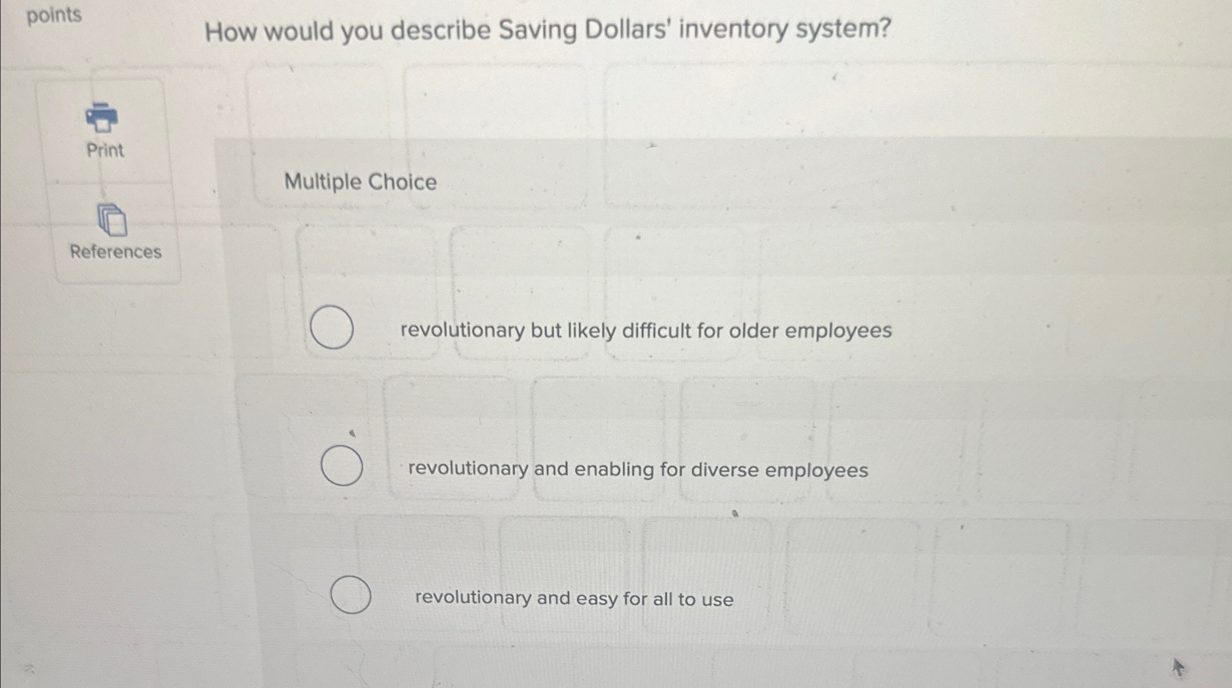  points How would you describe Saving Dollars' inventory system? References Multiple