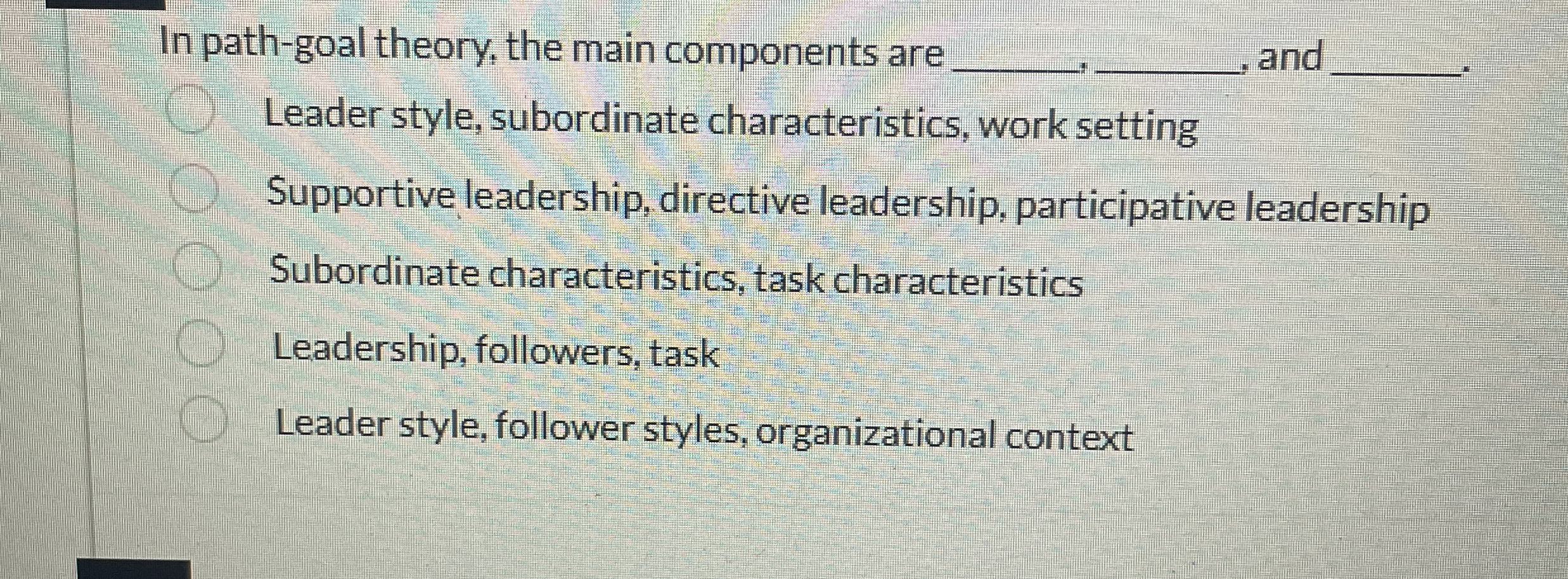  In path-goal theory, the main components are q, q,, and q,