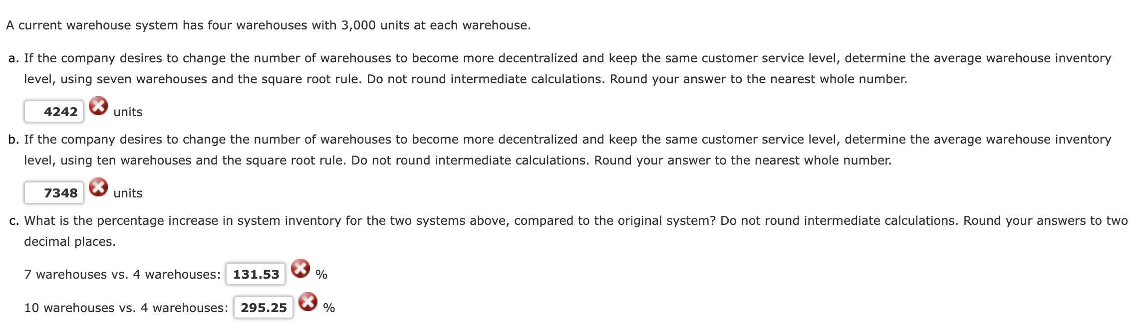  A current warehouse system has four warehouses with 3,000 units at