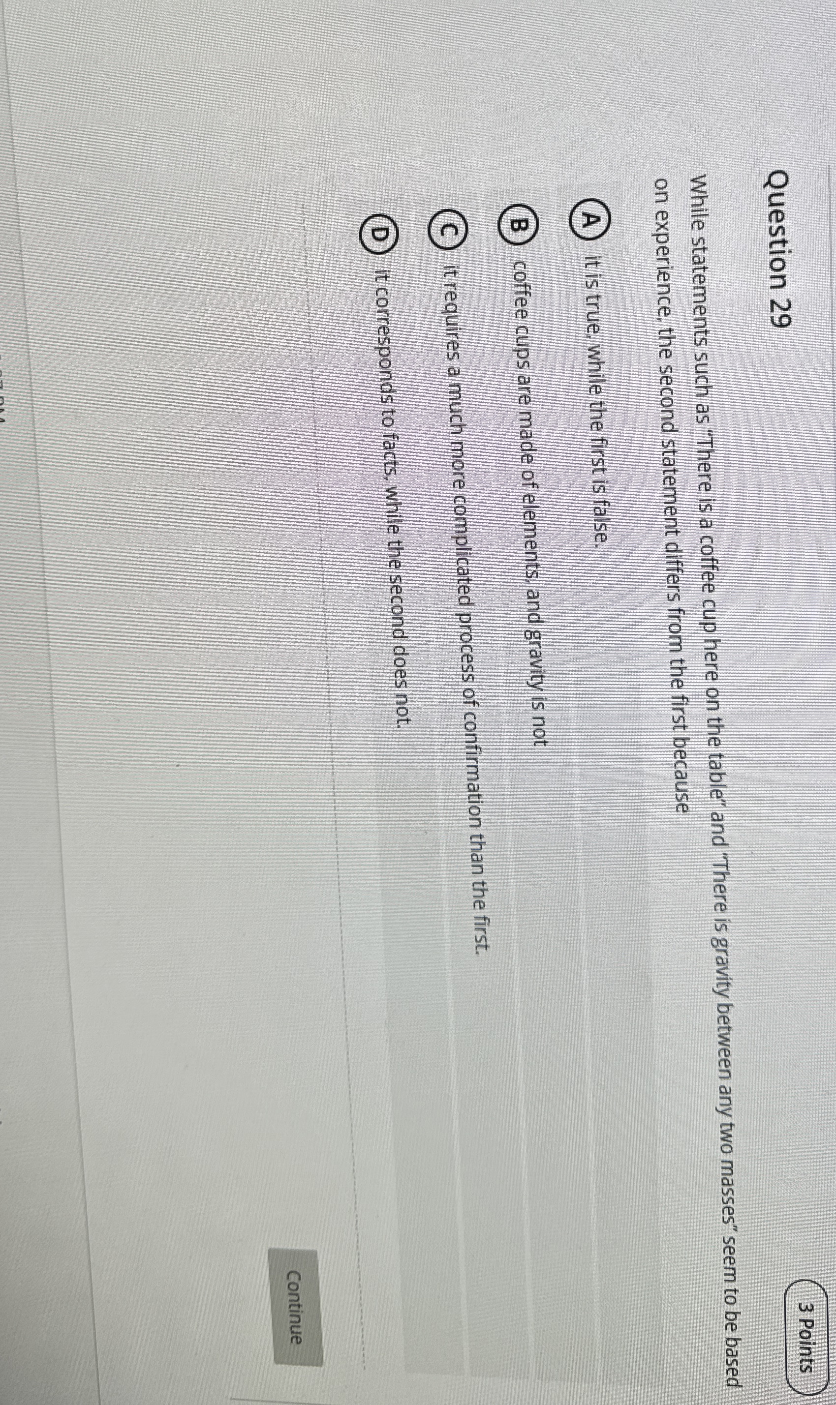  Question 29 3 Points While statements such as "There is a