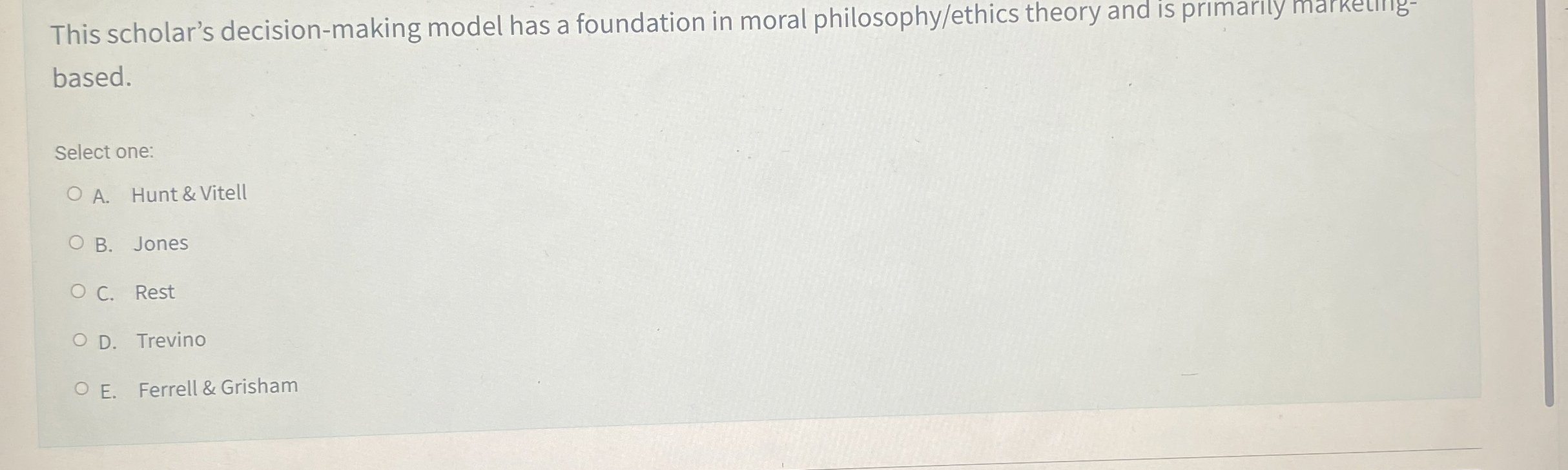  This scholar's decision-making model has a foundation in moral philosophy/ethics theory