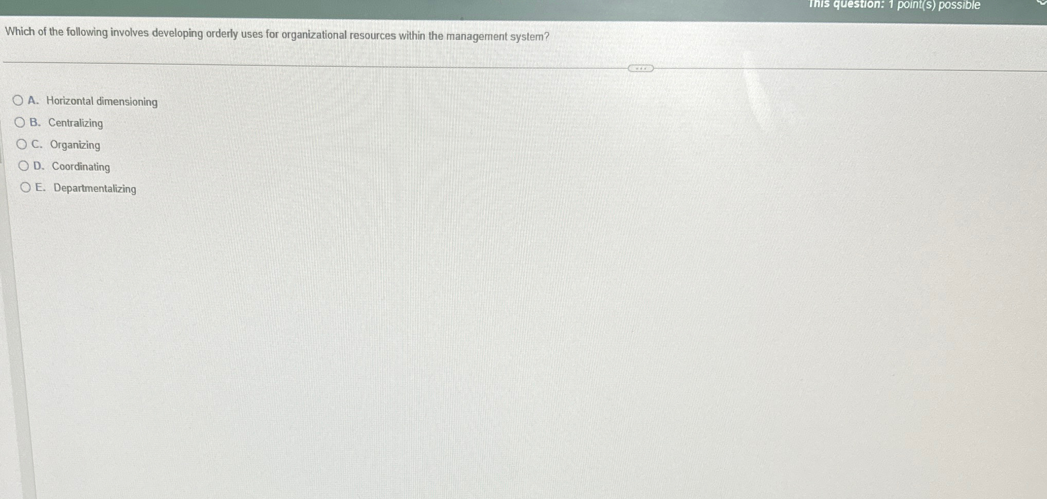  This question: 1 point(s) possible Which of the following involves developing