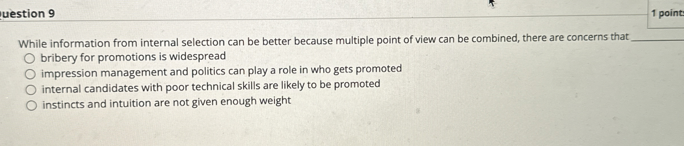  uestion 9 1 point While information from internal selection can be
