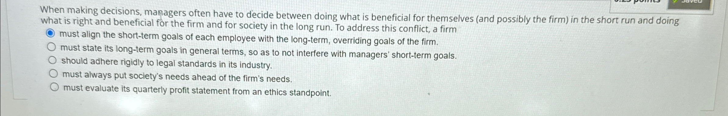  When making decisions, mapagers often have to decide between doing what