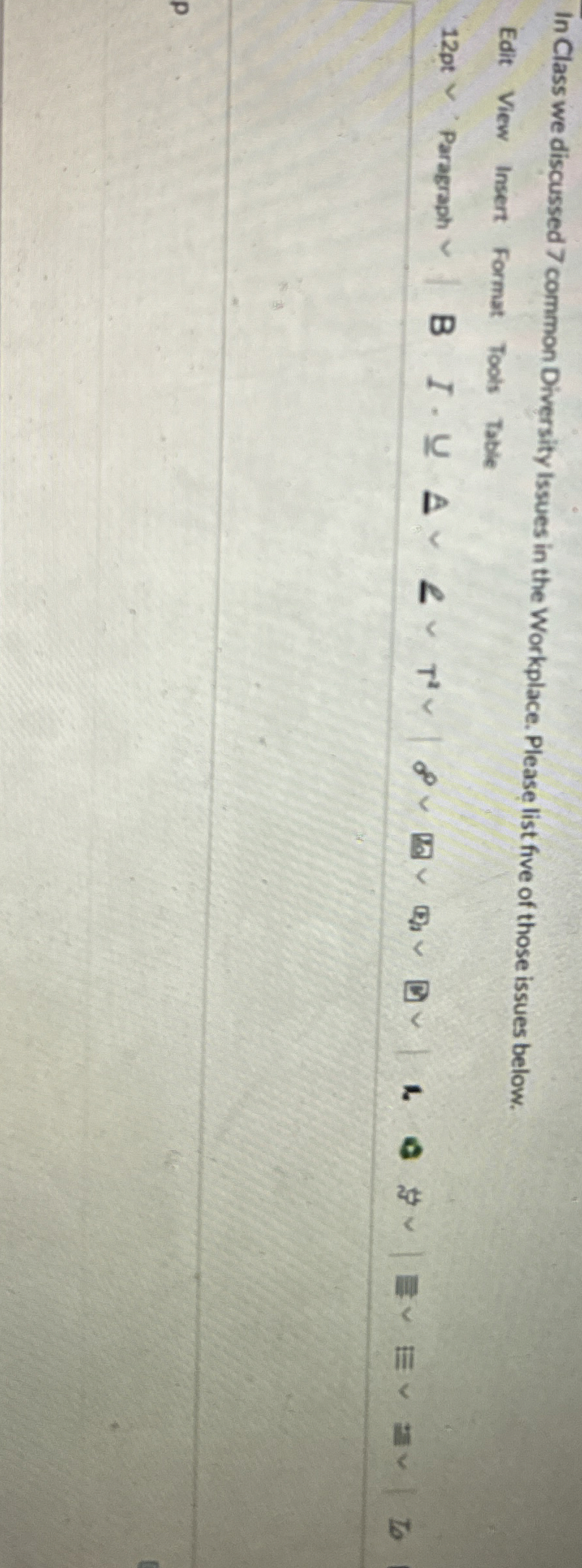  In Class we discussed 7 common Diversity Issues in the Workplace.