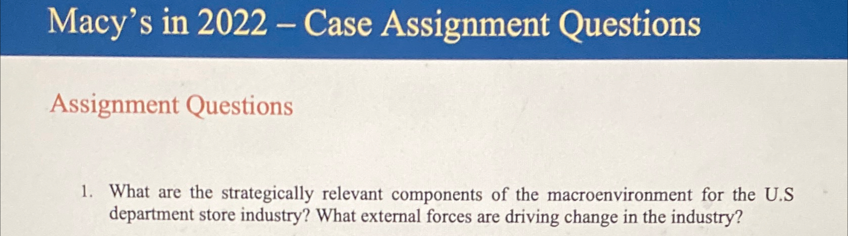  Macy's in 2022- Case Assignment Questions Assignment Questions What are the