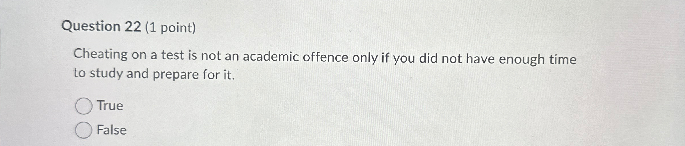  Question 22(1 point) Cheating on a test is not an academic