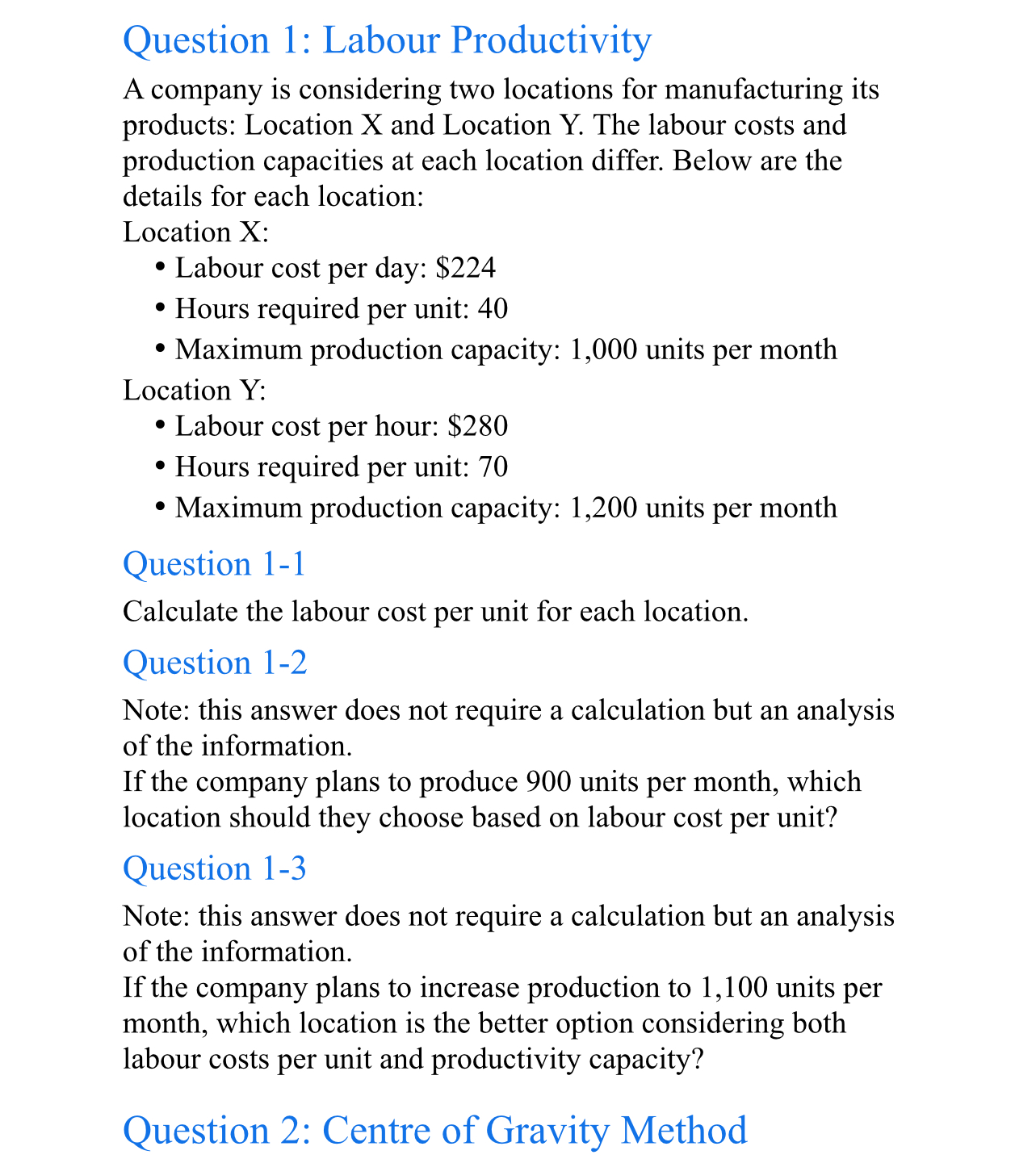 Question 1: Labour Productivity A company is considering two locations for