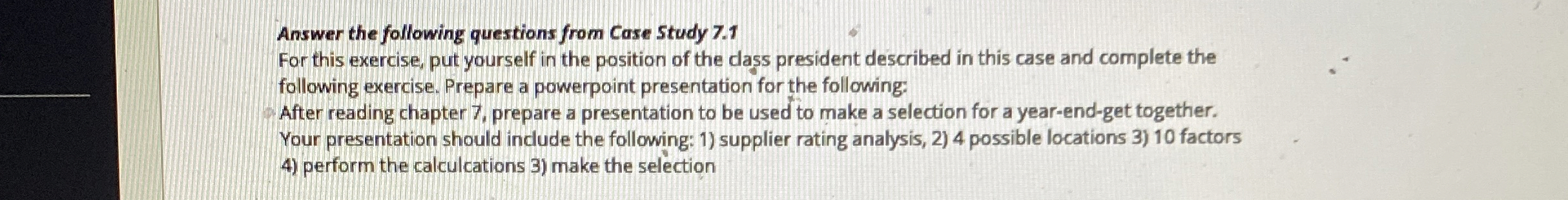  Answer the following questions from Case Study 7.1 For this exercise,