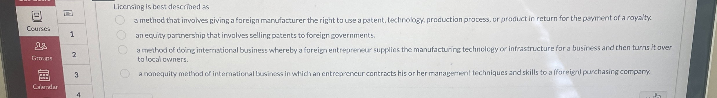  Licensing is best described as a method that involves giving a