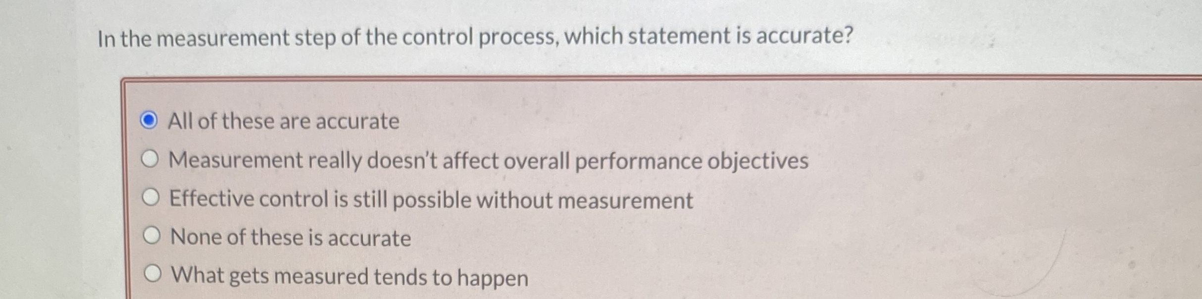 In the measurement step of the control process, which statement is