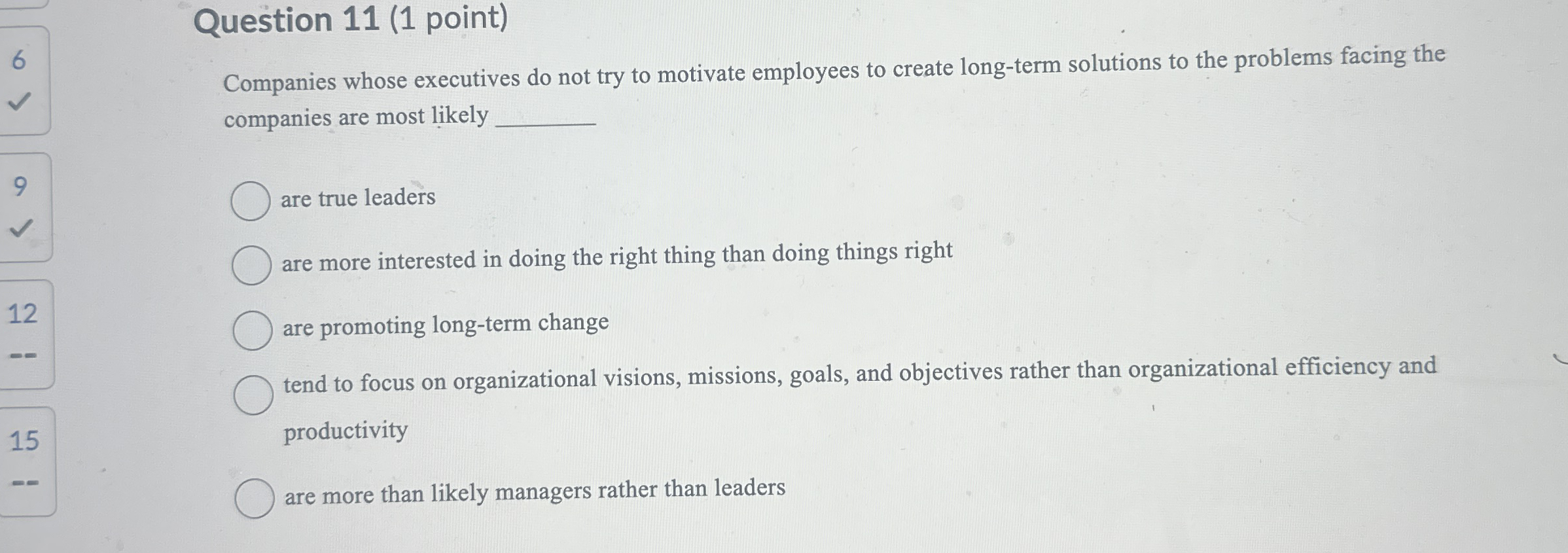  Question 11(1 point) Companies whose executives do not try to motivate