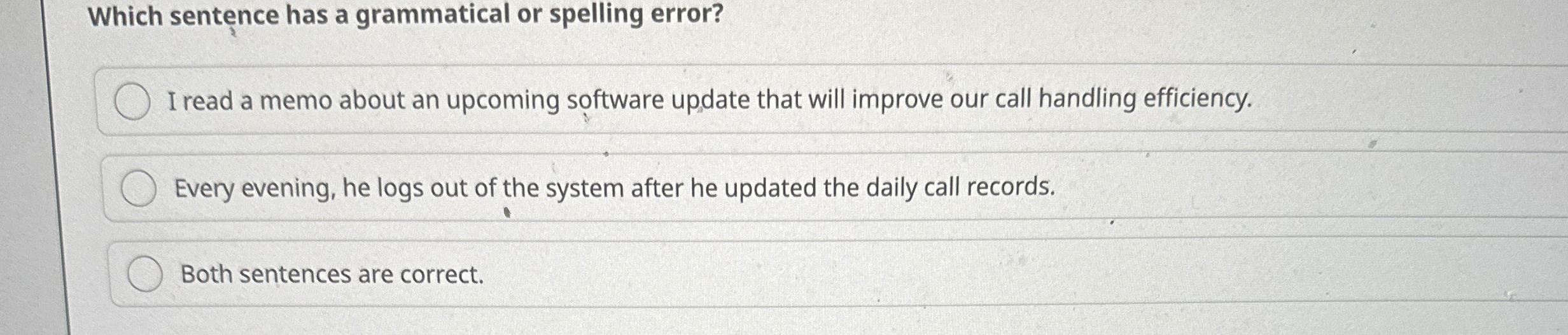  Which sentence has a grammatical or spelling error? I read a