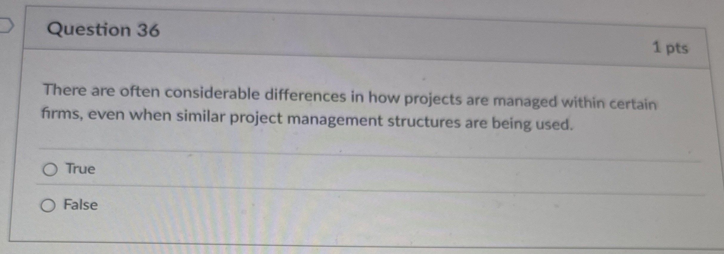  Question 36 There are often considerable differences in how projects are
