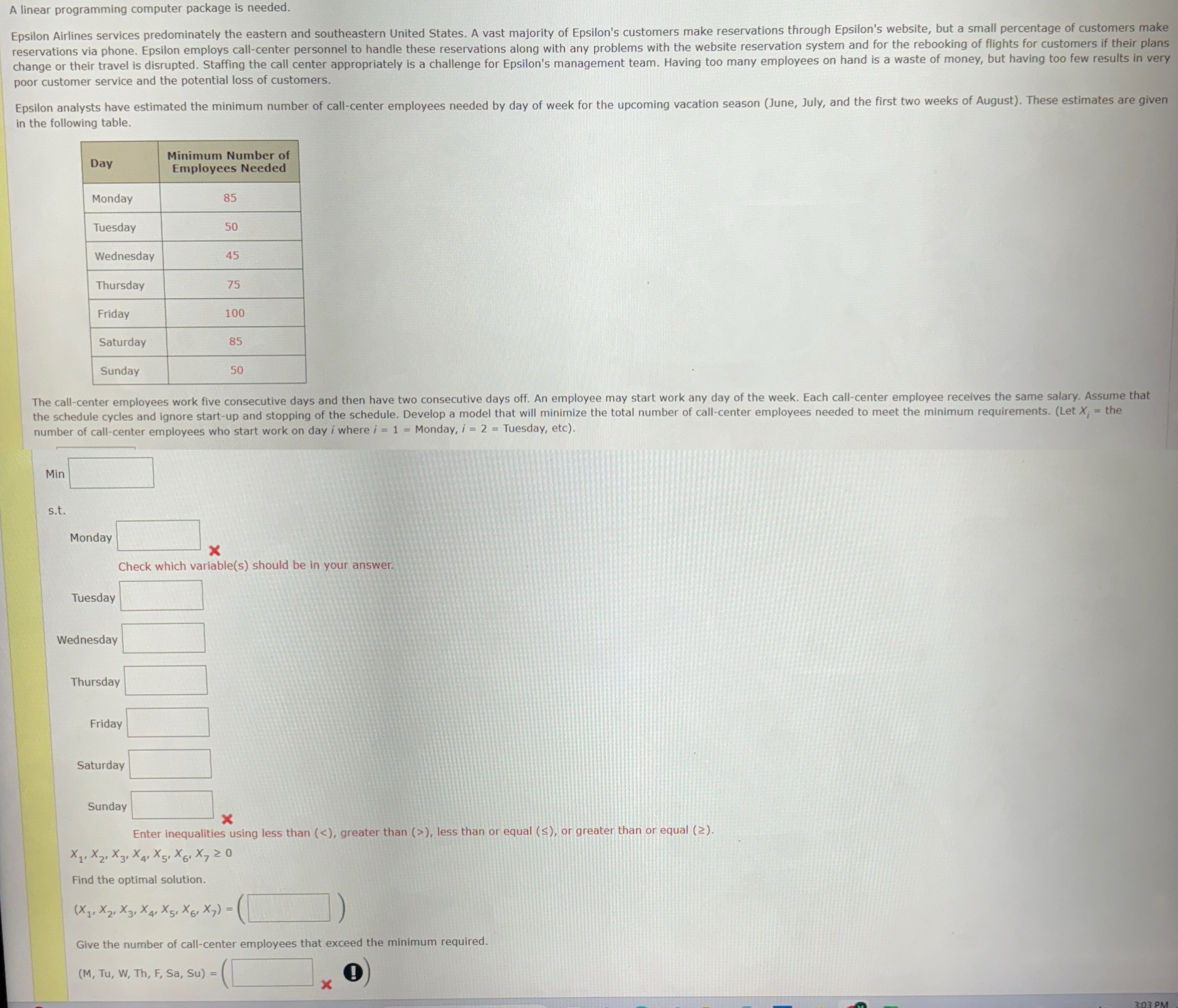  A linear programming computer package is needed. poor customer service and
