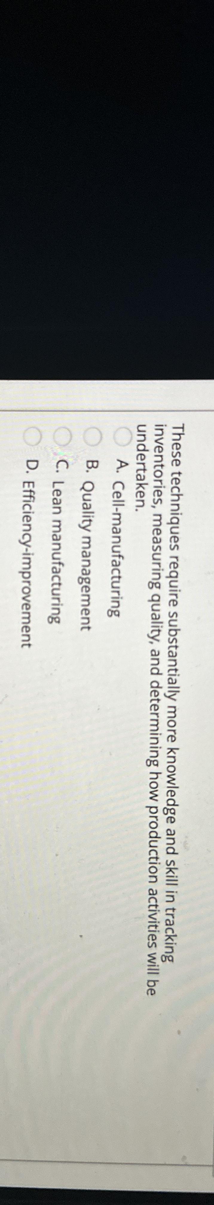  These techniques require substantially more knowledge and skill in tracking inventories,