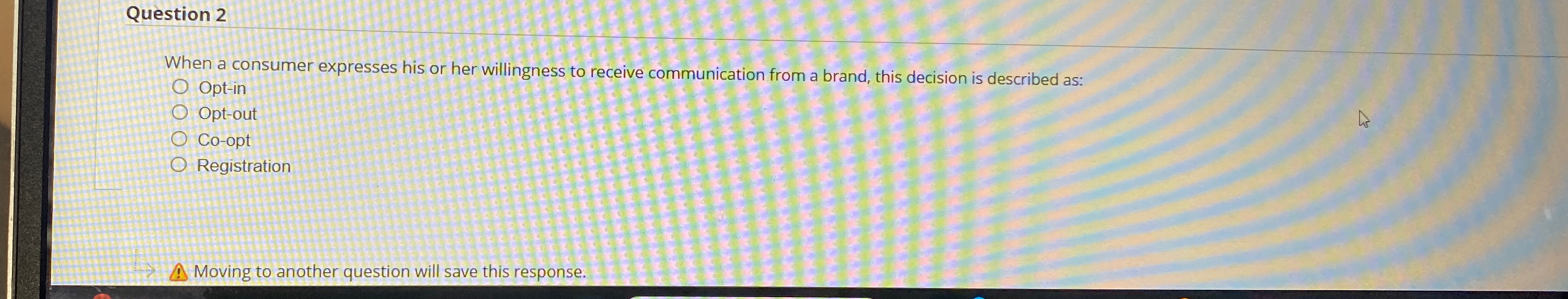  Question 2 When a consumer expresses his or her willingness to