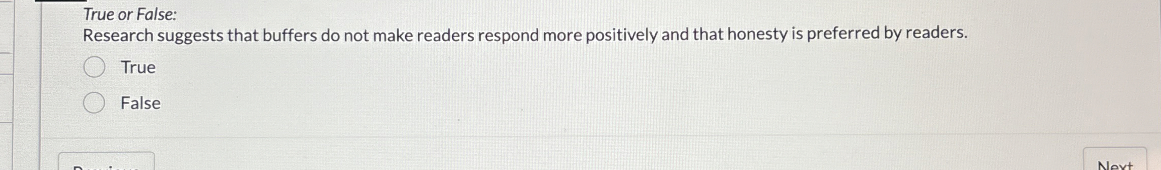  True or False: Research suggests that buffers do not make readers